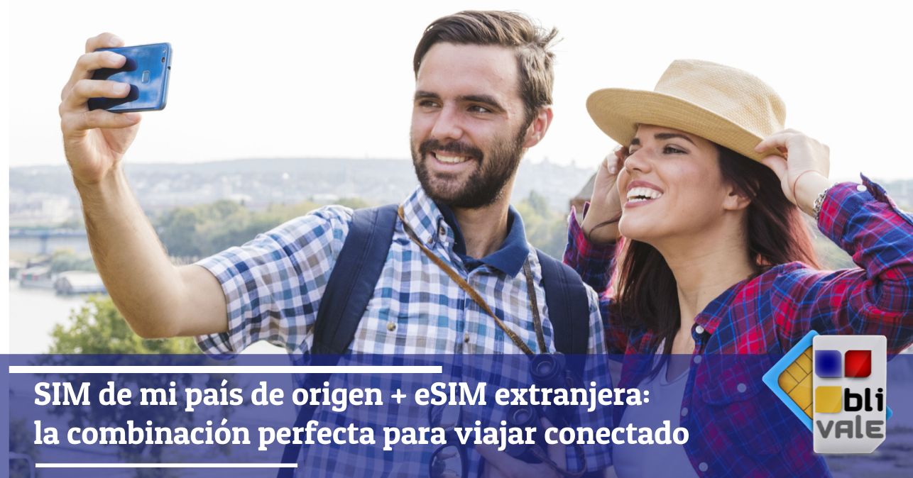 blivale_image_es_SIM de mi país y eSIM del extranjero la combinación perfecta para viajar conectado_643x337 Blog - Results from #20 - Results from #20